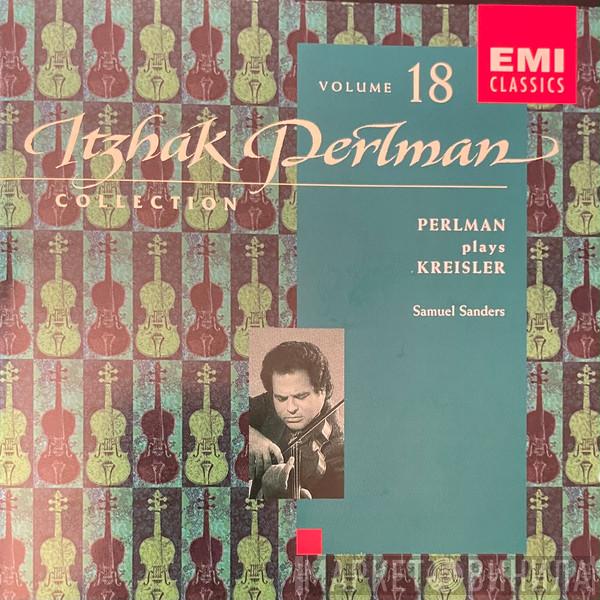 , Itzhak Perlman , Samuel Sanders   Fritz Kreisler  - Perlman Plays Kreisler