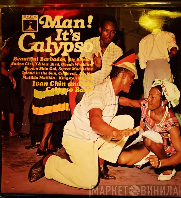 Ivan Chin And His Calypso Band - Man! It's Calypso