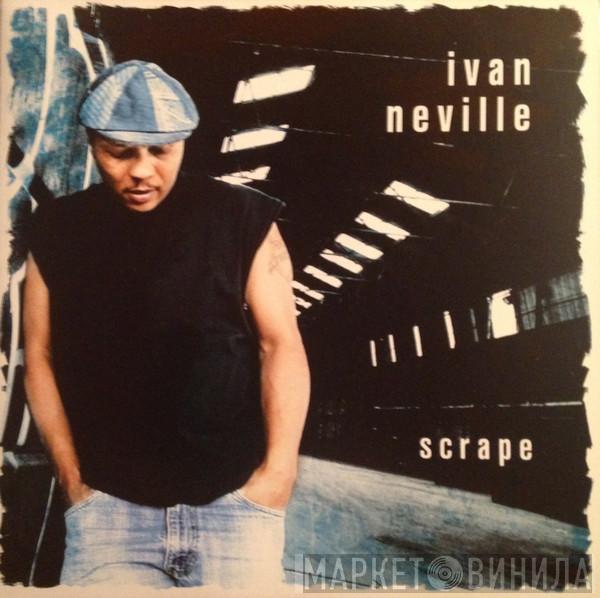 Ivan Neville - Scrape