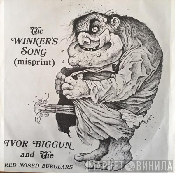 Ivor Biggun & The Red-Nosed Burglars - The Winker's Song (Misprint)