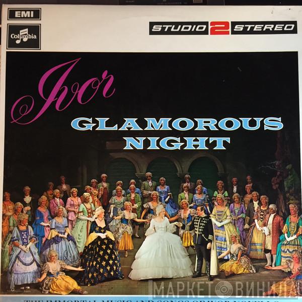 , Ivor Novello & BBC Chorus Conducted By The BBC Concert Orchestra  Marcus Dods  - Night At The Theatre - Glamorous Nights