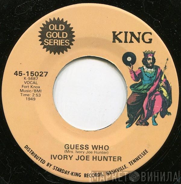  Ivory Joe Hunter  - Guess Who / Waiting In Vain