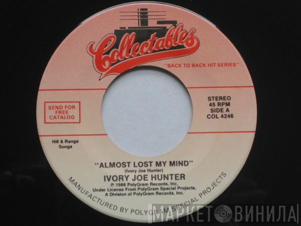 Ivory Joe Hunter, The Quotations - Almost Lost My Mind / Imagination