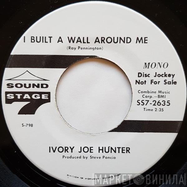 Ivory Joe Hunter - I Built A Wall Around Me