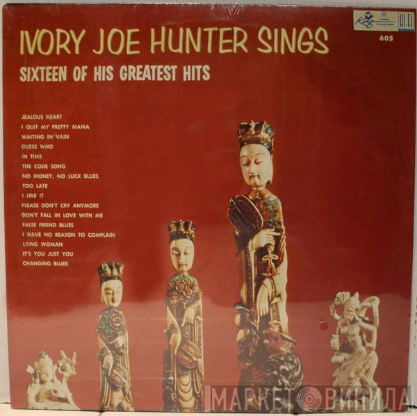 Ivory Joe Hunter - Ivory Joe Hunter Sings Sixteen Of His Greatest Hits