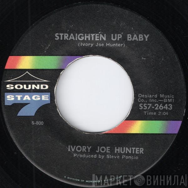 Ivory Joe Hunter - Straighten Up Baby / Baby Me Baby