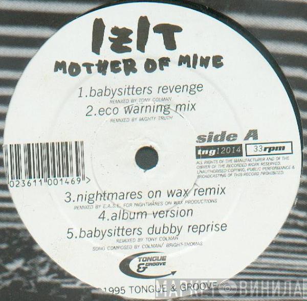 Izit - Mother Of Mine