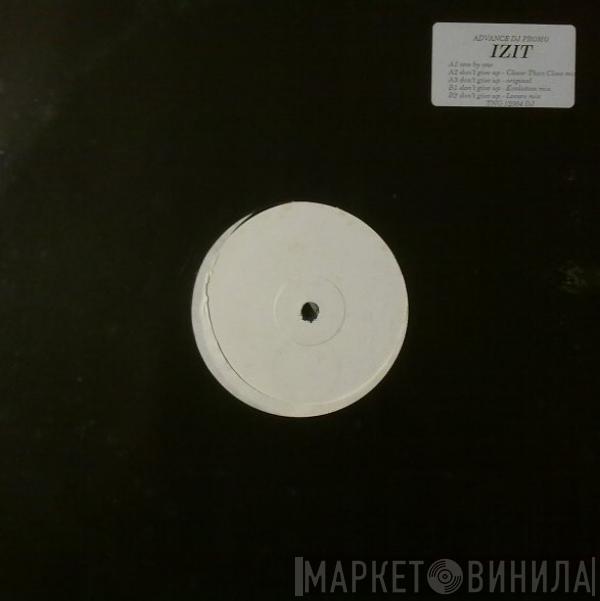Izit - One By One / Don't Give Up