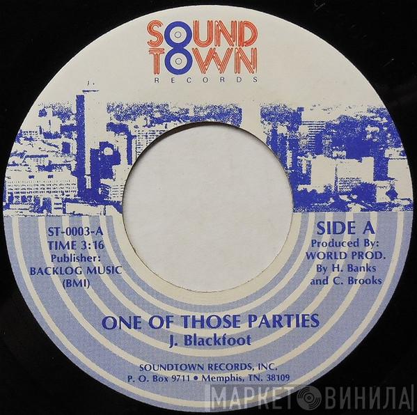 J. Blackfoot - One Of Those Parties / Just To Be With You