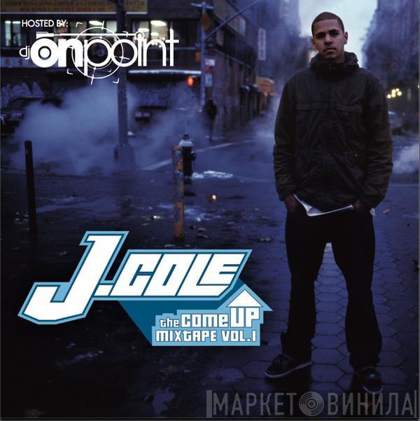  J. Cole  - The Come Up Mixtape Vol. 1