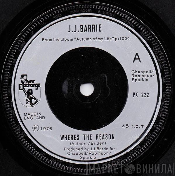 J. J. Barrie - Wheres The Reason