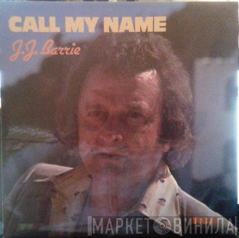 J. J. Barrie - Call My Name