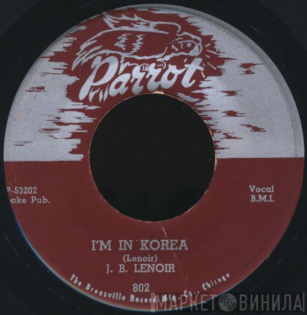  J.B. Lenoir  - I'm In Korea / Eisenhower Blues
