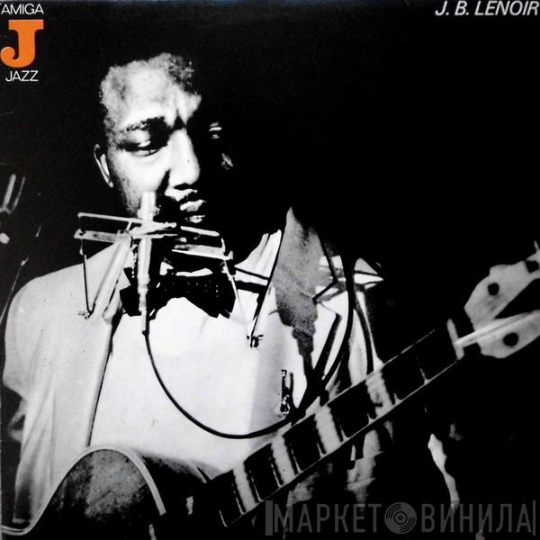  J.B. Lenoir  - J.B. Lenoir
