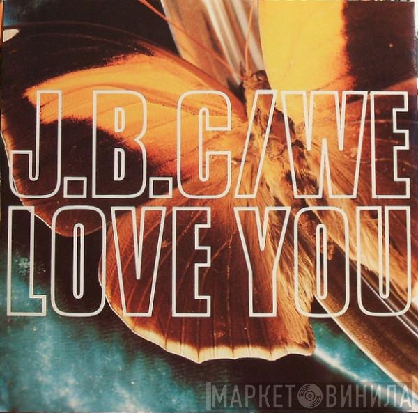 J.B.C. - We Love You