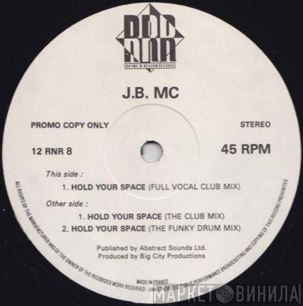 J.B. MC - Hold Your Space