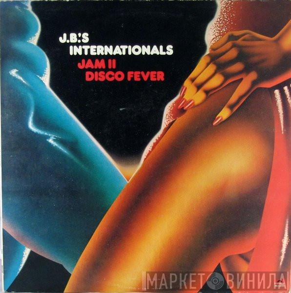 J.B.'s Internationals - Jam II Disco Fever