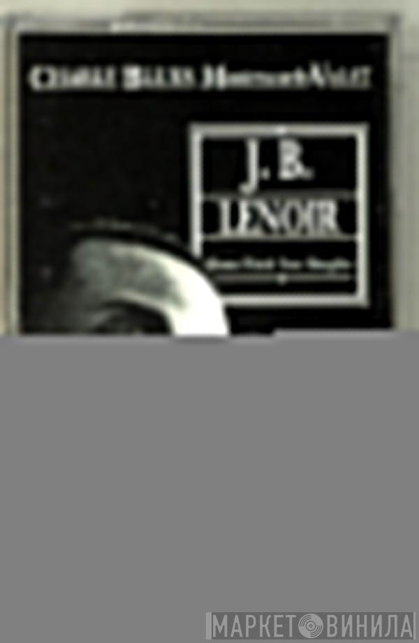  J.B. Lenoir  - Mama Watch Your Daughter
