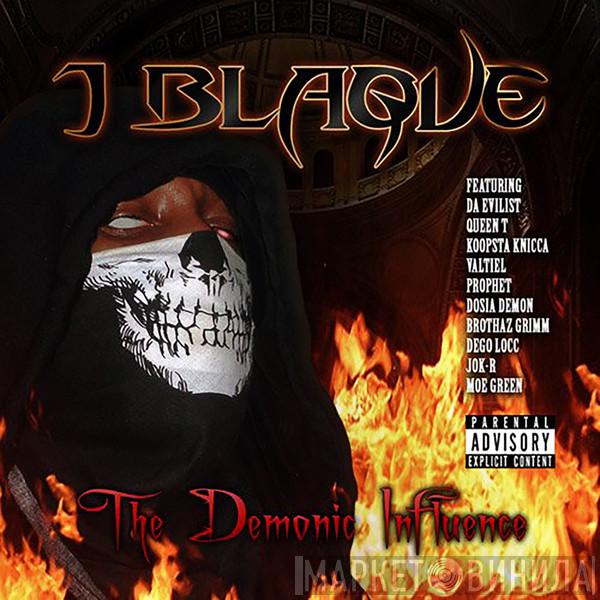  J Blaque  - The Demonic Influence
