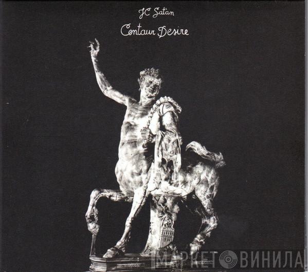  J.C. Satàn  - Centaur Desire