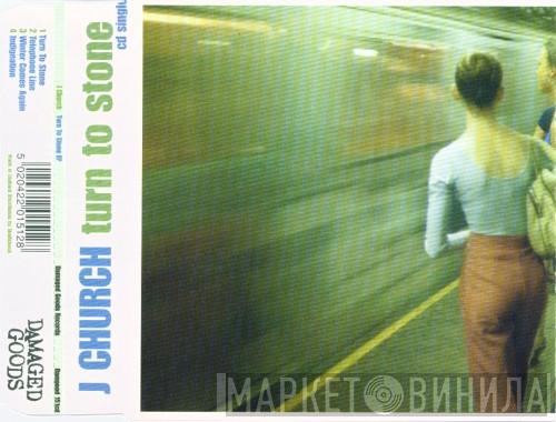  J Church  - Turn To Stone EP