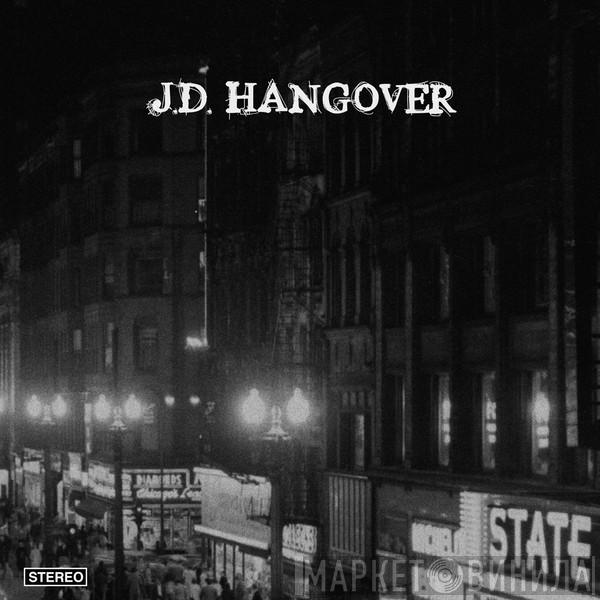 J.D. Hangover - J.D. Hangover
