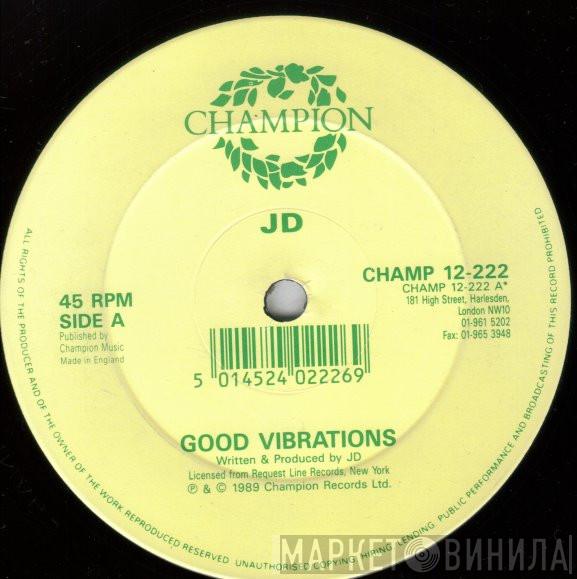 J.D.  - Good Vibrations