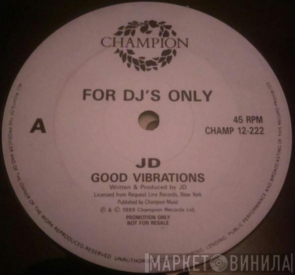 J.D.  - Good Vibrations
