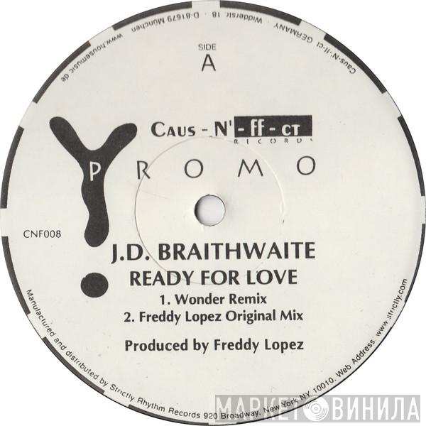 J.D. Braithwaite - Ready For Love