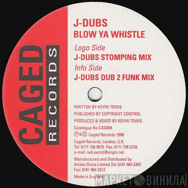 J-Dubs - Blow Ya Whistle