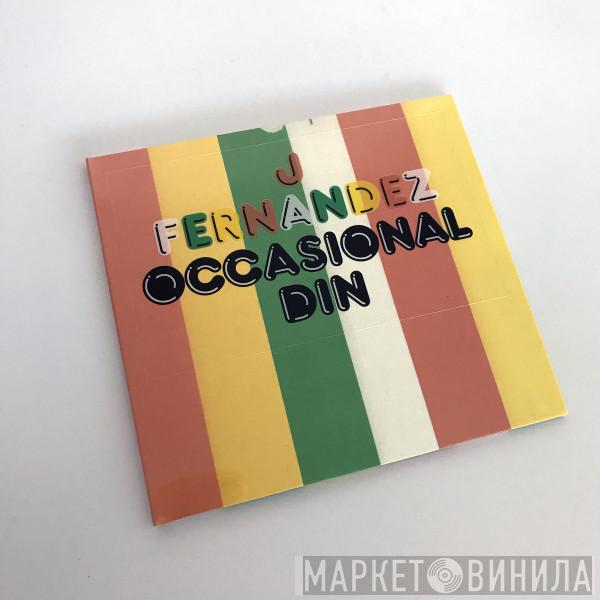 J Fernandez - Occasional Din