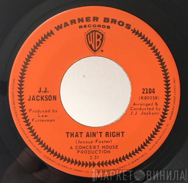 J.J. Jackson - That Ain't Right / Courage Ain't Strength