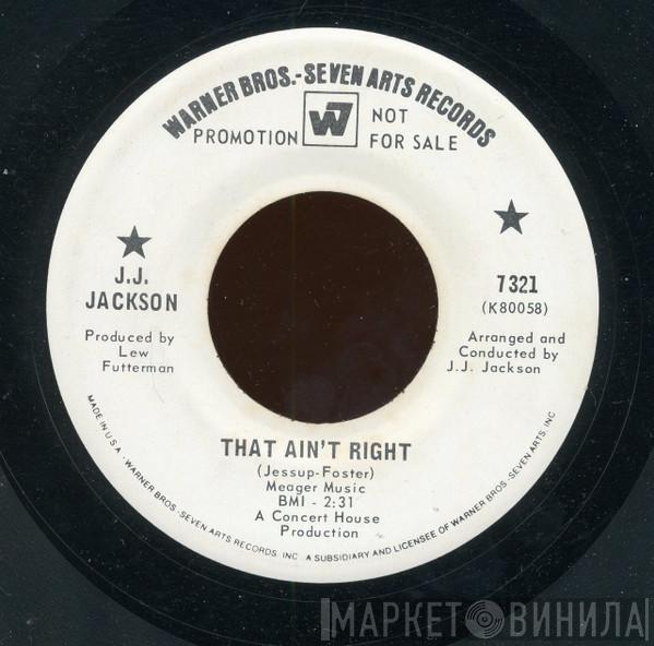 J.J. Jackson - That Ain't Right / Four Walls