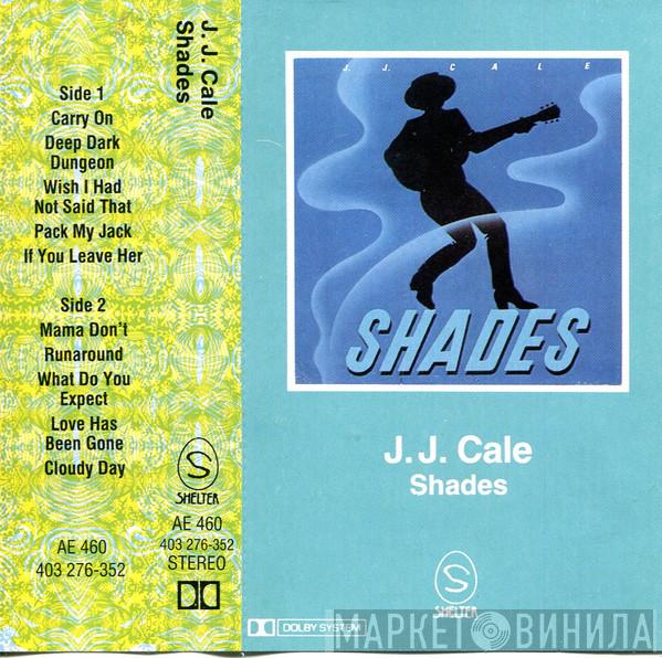  J.J. Cale  - Shades