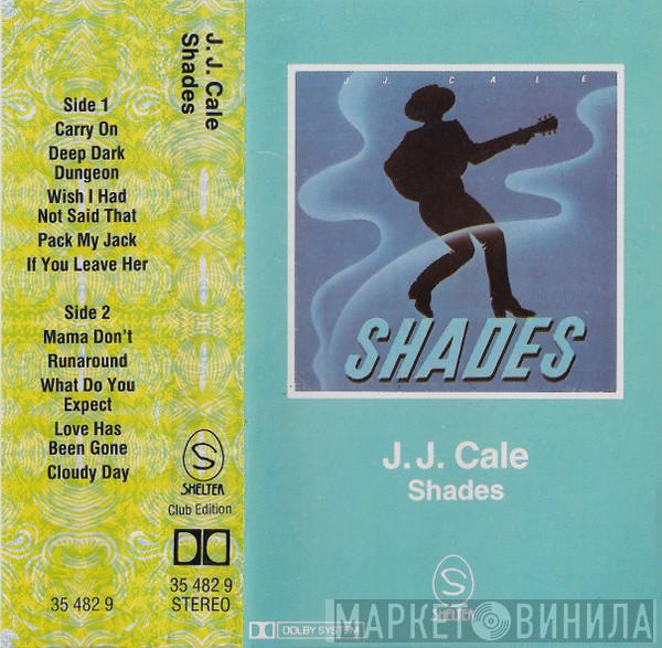  J.J. Cale  - Shades