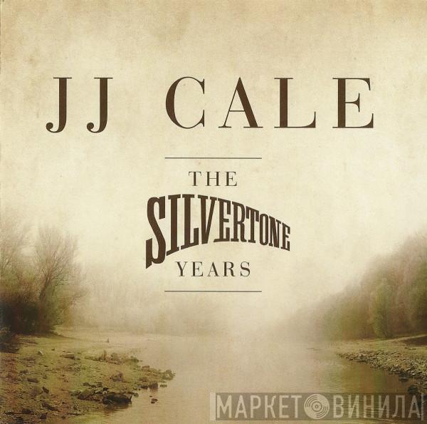  J.J. Cale  - The Silvertone Years