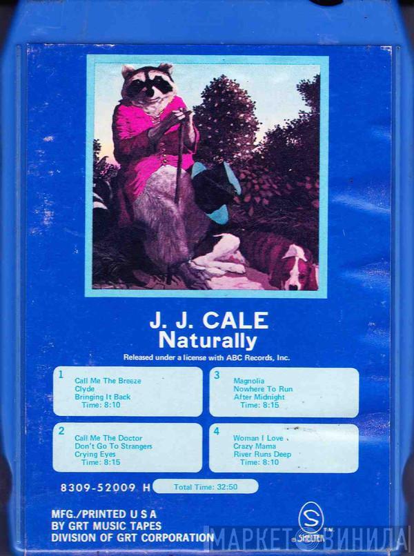  J.J. Cale  - Naturally