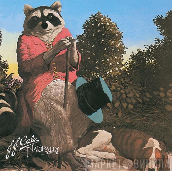  J.J. Cale  - Naturally