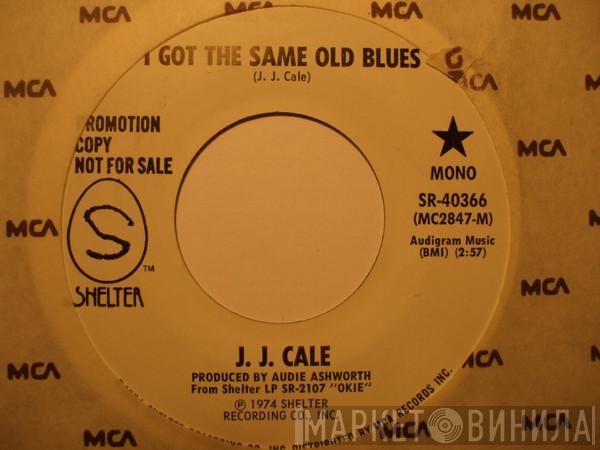 J.J. Cale - I Got The Same Old Blues