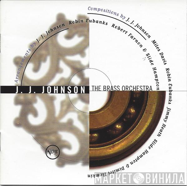 , J.J. Johnson  The Brass Orchestra  - The Brass Orchestra