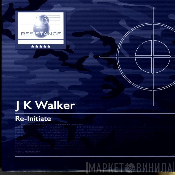  J K Walker  - Re-Initiate