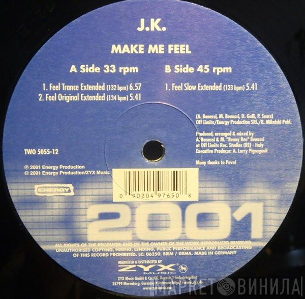 J.K. - Make Me Feel