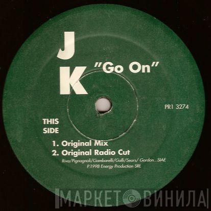 J.K. - Go On