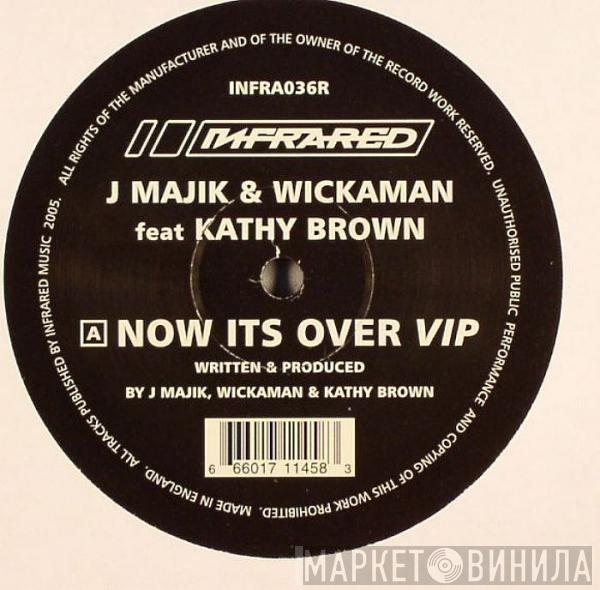 J Majik & Wickaman, Kathy Brown - Now Its Over (VIP) / Raging Bull