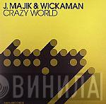 J Majik & Wickaman - Crazy World