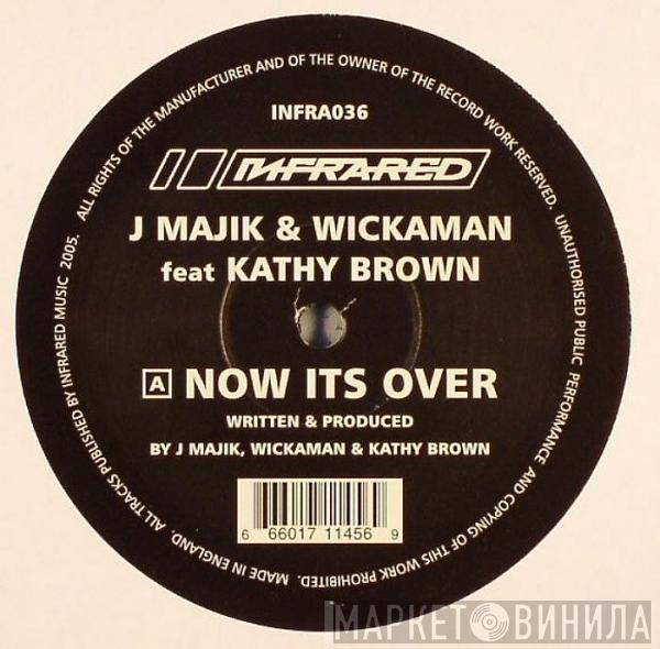 J Majik & Wickaman - Now Its Over / The Curse