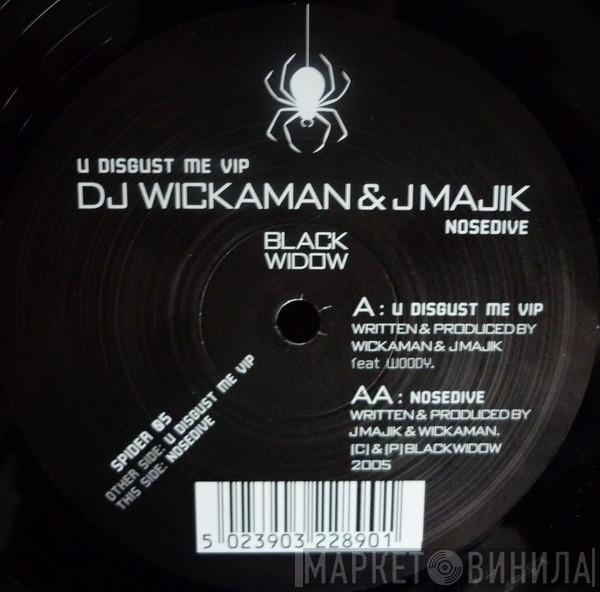 J Majik & Wickaman - U Disgust Me (VIP) / Nosedive