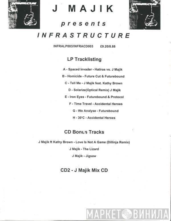 J Majik - Infrastructure