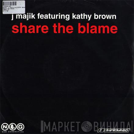 J Majik, Kathy Brown - Share The Blame