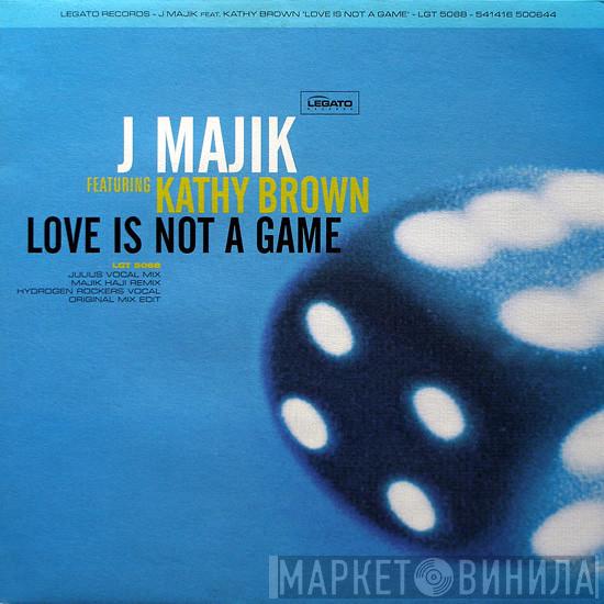  J Majik  - Love Is Not A Game